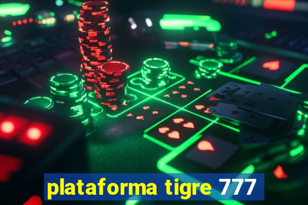 plataforma tigre 777